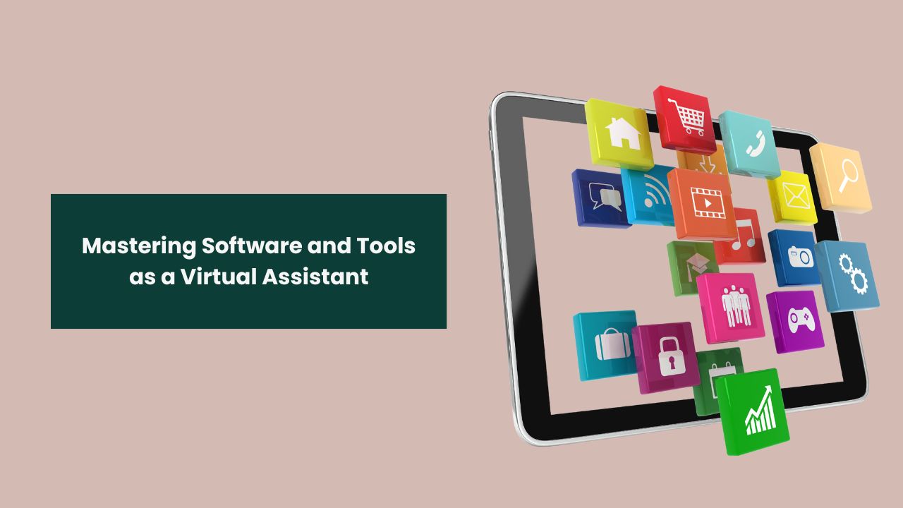 Mastering Software and Tools as a Virtual Assistant