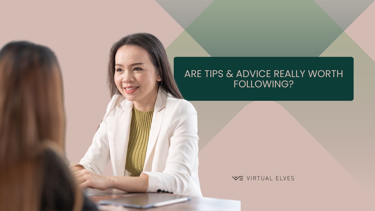 Are Tips & Advice Really Worth Following?