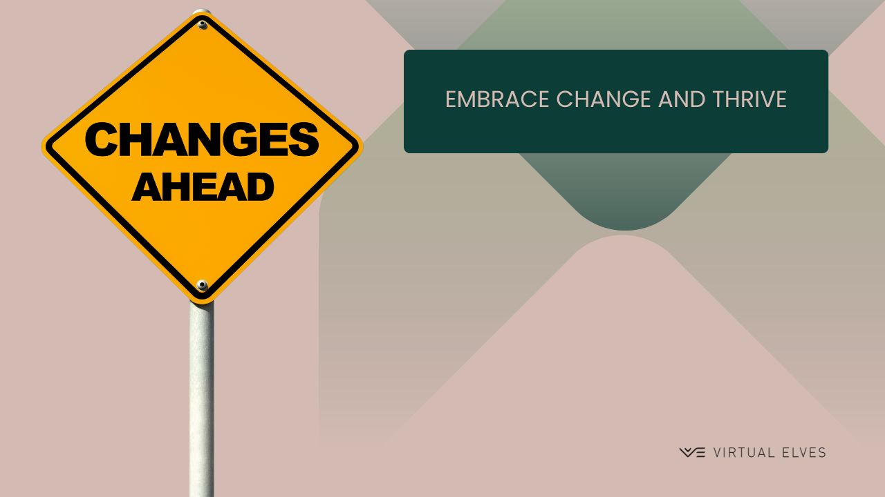 Embrace Change and Thrive