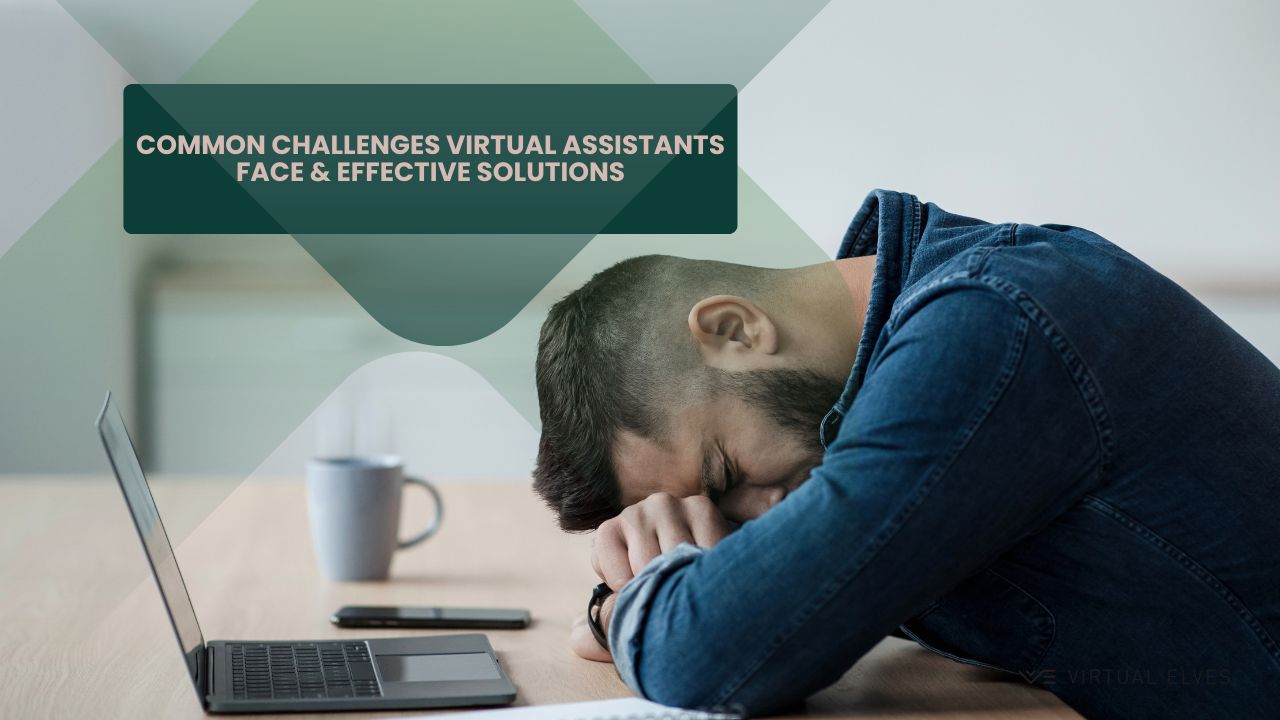 What are the Common Challenges VAs Face and How to Overcome Them?