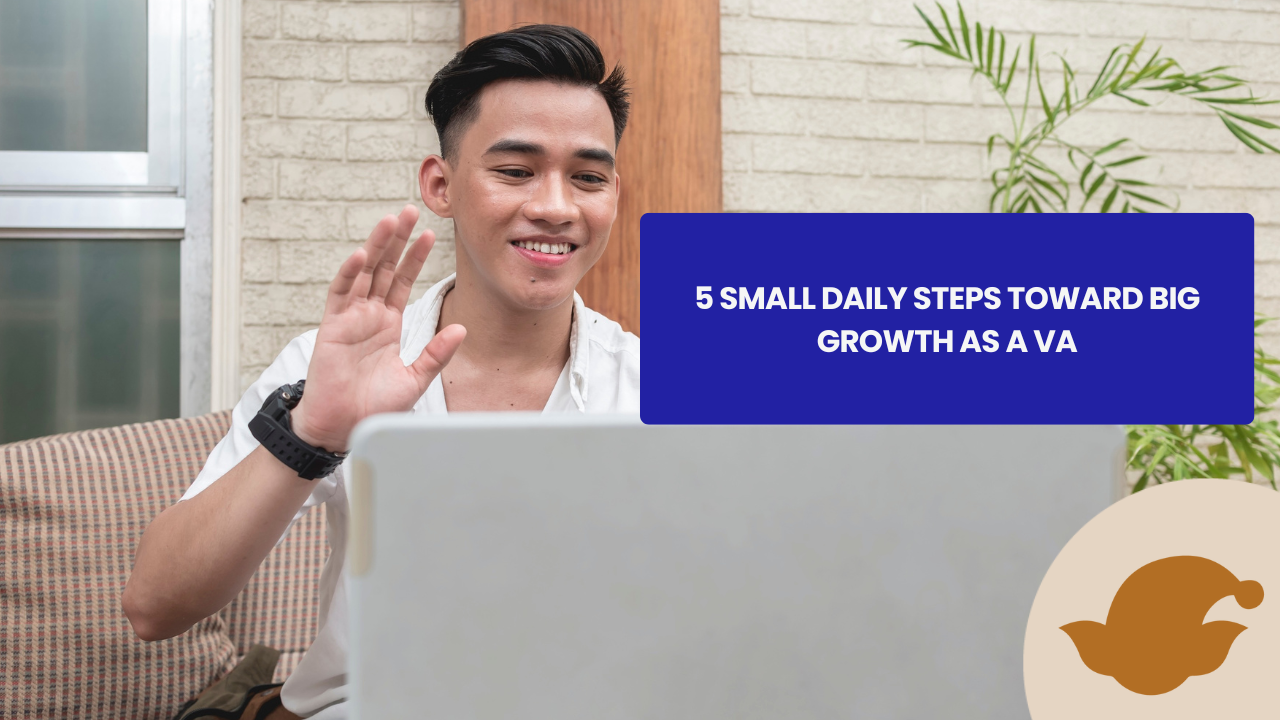 How Virtual Assistants Can Take Small Daily Steps Toward Big Career Growth